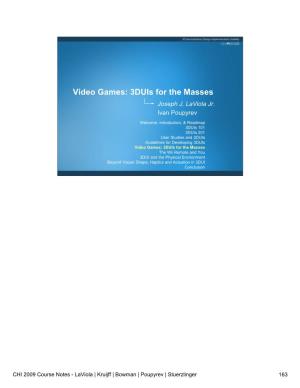 Video Games: 3Duis for the Masses Joseph J