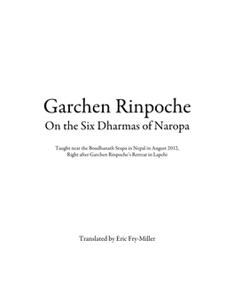 Garchen Rinpoche on the Six Dharmas of Naropa