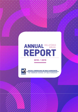 Annual Anual Report 2018 / 2019 Welcome to the 2018 / 2019 Annual Report Letter from the Board President Carta Do Presidente Renier Swart Do Conselho De Diretores