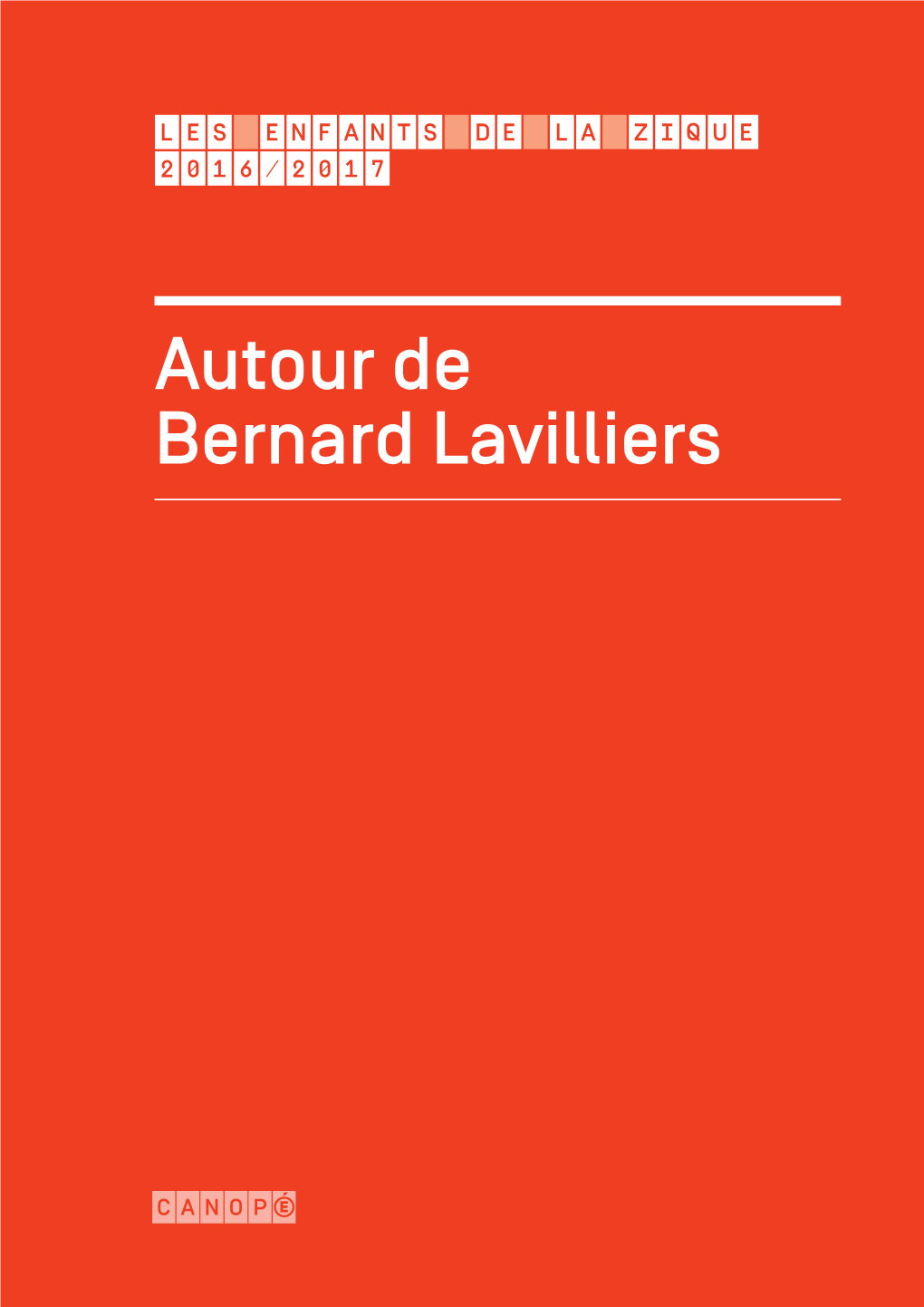 Autour De Bernard Lavilliers LES ENFANTS DE LA ZIQUE 2016/2017