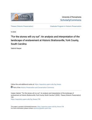 “For the Stones Will Cry Out”: an Analysis and Interpretation of the Landscape of Enslavement at Historic Brattonsville, York County, South Carolina