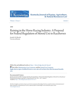 Reining in the Horse Racing Industry: a Proposal for Federal Regulation of Steroid Use in Racehorses Jennifer M