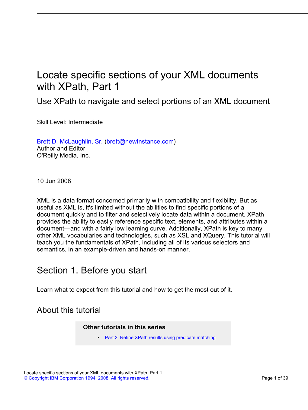 Locate Specific Sections of Your XML Documents with Xpath, Part 1 Use Xpath to Navigate and Select Portions of an XML Document