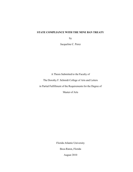 STATE COMPLIANCE with the MINE BAN TREATY by Jacqueline C. Perez a Thesis Submitted to the Faculty of the Dorothy F. Schmidt Co