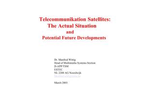 Telecommunikation Satellites: the Actual Situation and Potential Future Developments