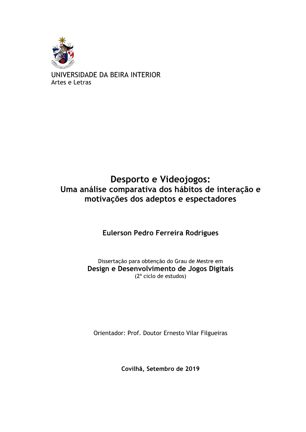 Desporto E Videojogos: Uma Análise Comparativa Dos Hábitos De Interação E Motivações Dos Adeptos E Espectadores