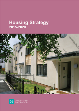 Guildford Borough Housing Strategy 2015-20, Which Sets out Our Ambitions for Housing Over the Next Five Years, and How We Intend to Achieve Them