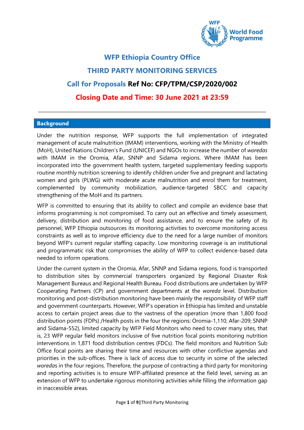 WFP Ethiopia Country Office THIRD PARTY MONITORING SERVICES Call for Proposals Ref No: CFP/TPM/CSP/2020/002 Closing Date and Time: 30 June 2021 at 23:59