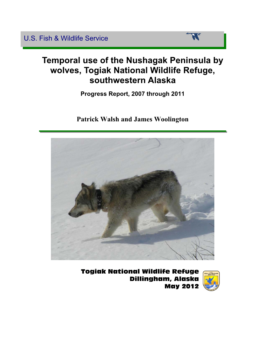 Temporal Use of the Nushagak Peninsula by Wolves, Togiak National Wildlife Refuge, Southwestern Alaska. Progress Report, 2007 Through 2011