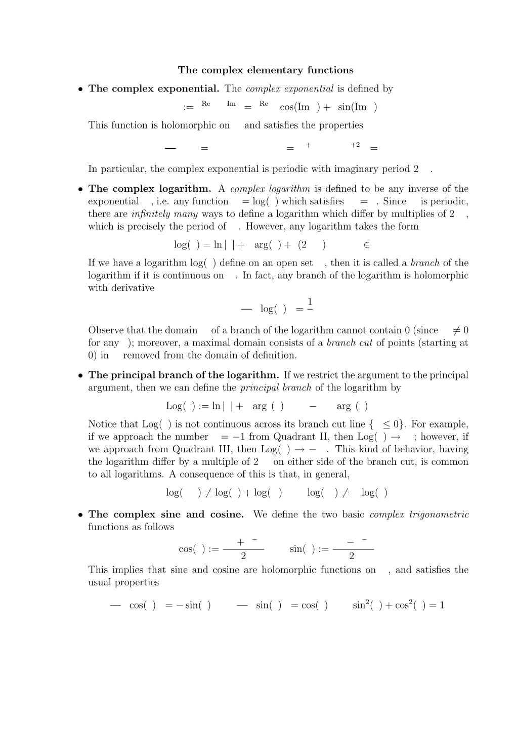 The Complex Elementary Functions • the Complex Exponential. the Complex Exponential Is Deﬁned by ¡ ¢ Ez := Ere Z Ei Im Z = Ere Z Cos(Im Z) + I Sin(Im Z)