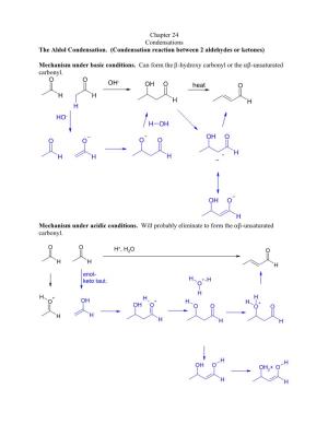 Chapter 24 Condensations the Aldol Condensation. (Condensation Reaction Between 2 Aldehydes Or Ketones)