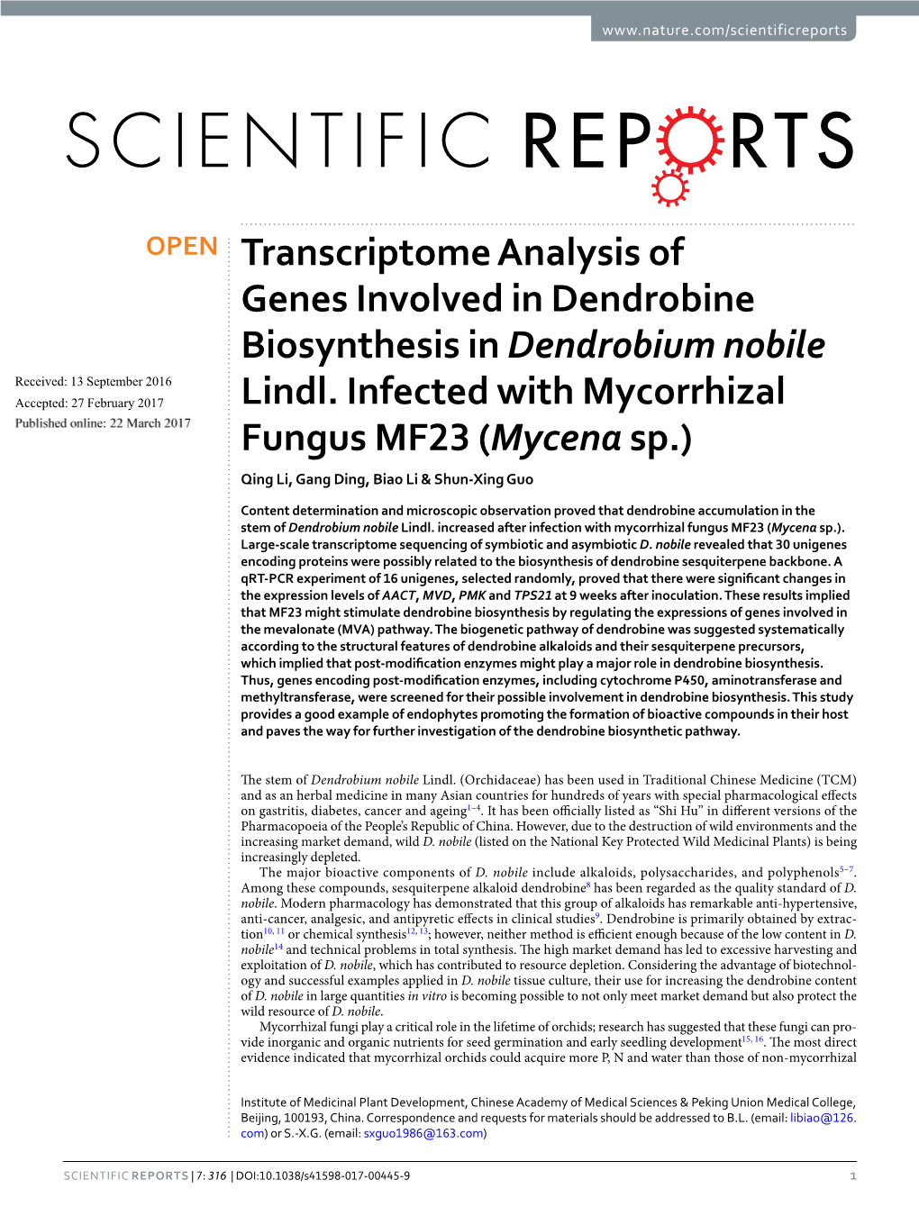 Transcriptome Analysis of Genes Involved in Dendrobine Biosynthesis in Dendrobium Nobile Received: 13 September 2016 Accepted: 27 February 2017 Lindl