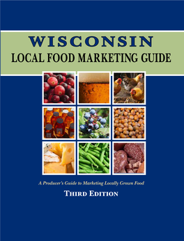 Wisconsin Local Food Marketing Guide Third Edition Wisconsin Local Food Marketing Guide