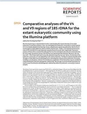 Comparative Analyses of the V4 and V9 Regions of 18S Rdna for the Extant Eukaryotic Community Using the Illumina Platform Jaeho Choi1 & Jong Soo Park1,2,3*
