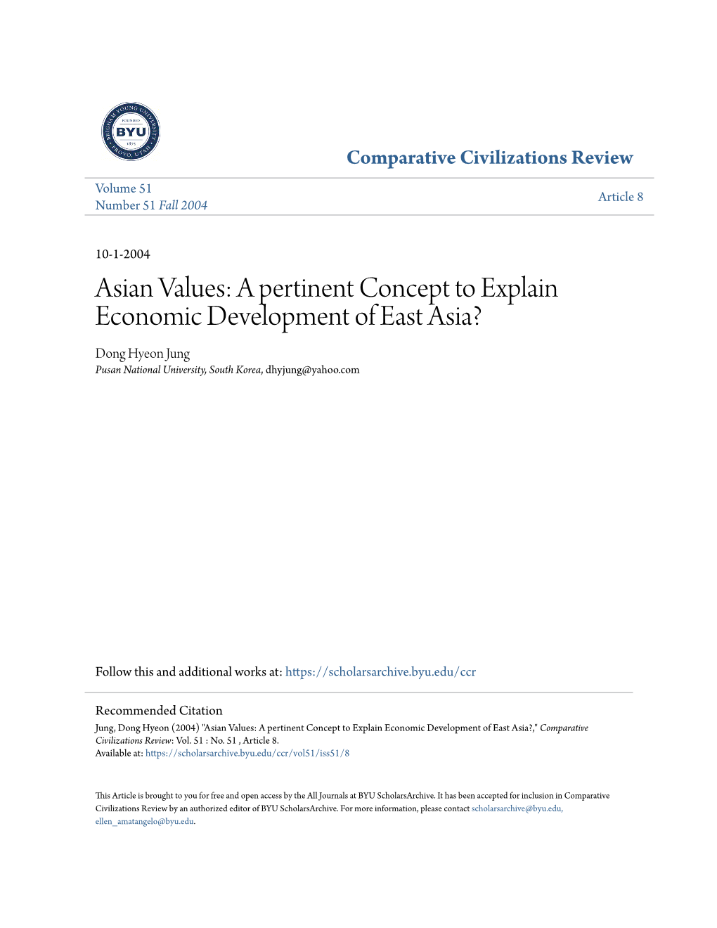 Asian Values: a Pertinent Concept to Explain Economic Development of East Asia? Dong Hyeon Jung Pusan National University, South Korea, Dhyjung@Yahoo.Com