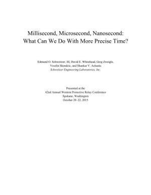 Millisecond, Microsecond, Nanosecond: What Can We Do with More Precise Time?