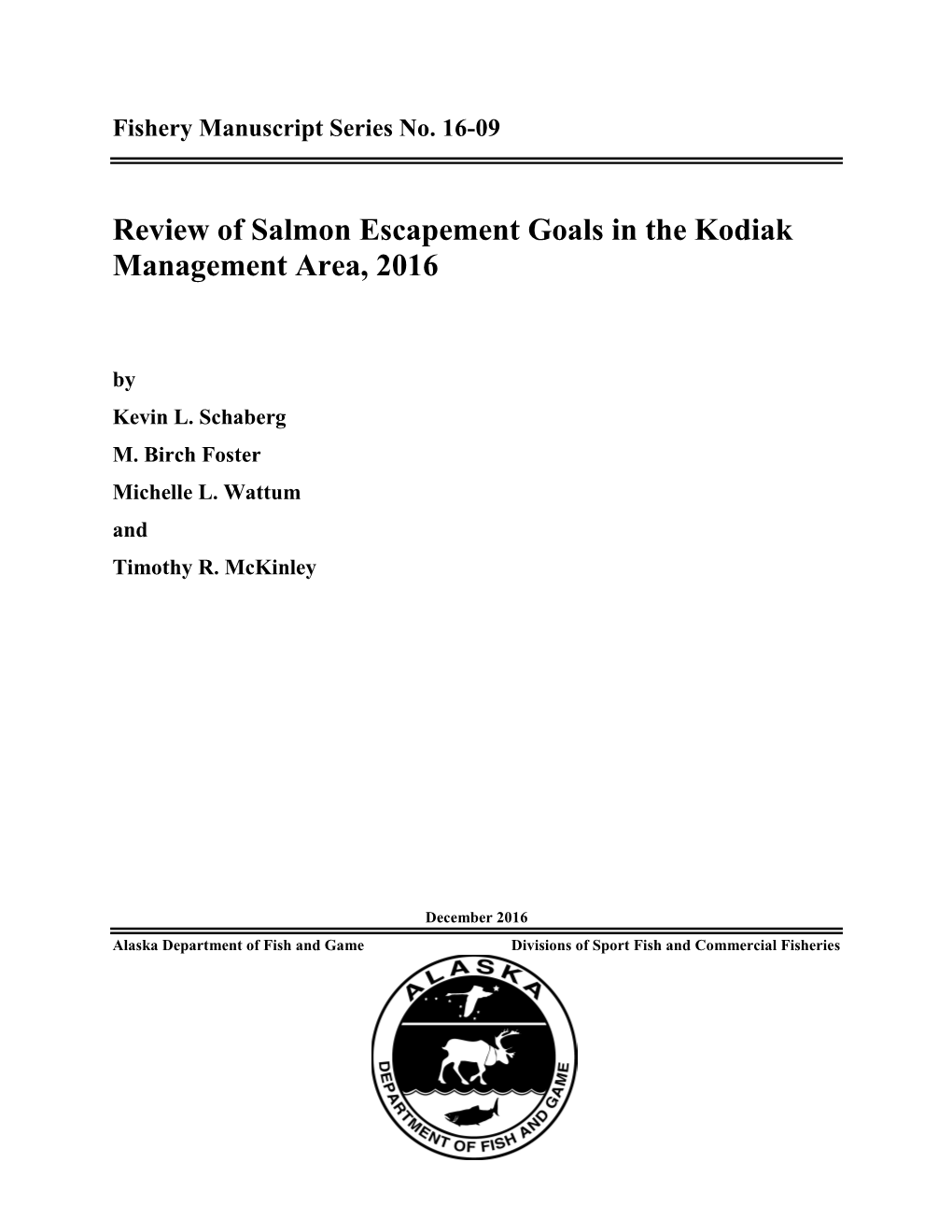 Review of Salmon Escapement Goals in the Kodiak Management Area, 2016