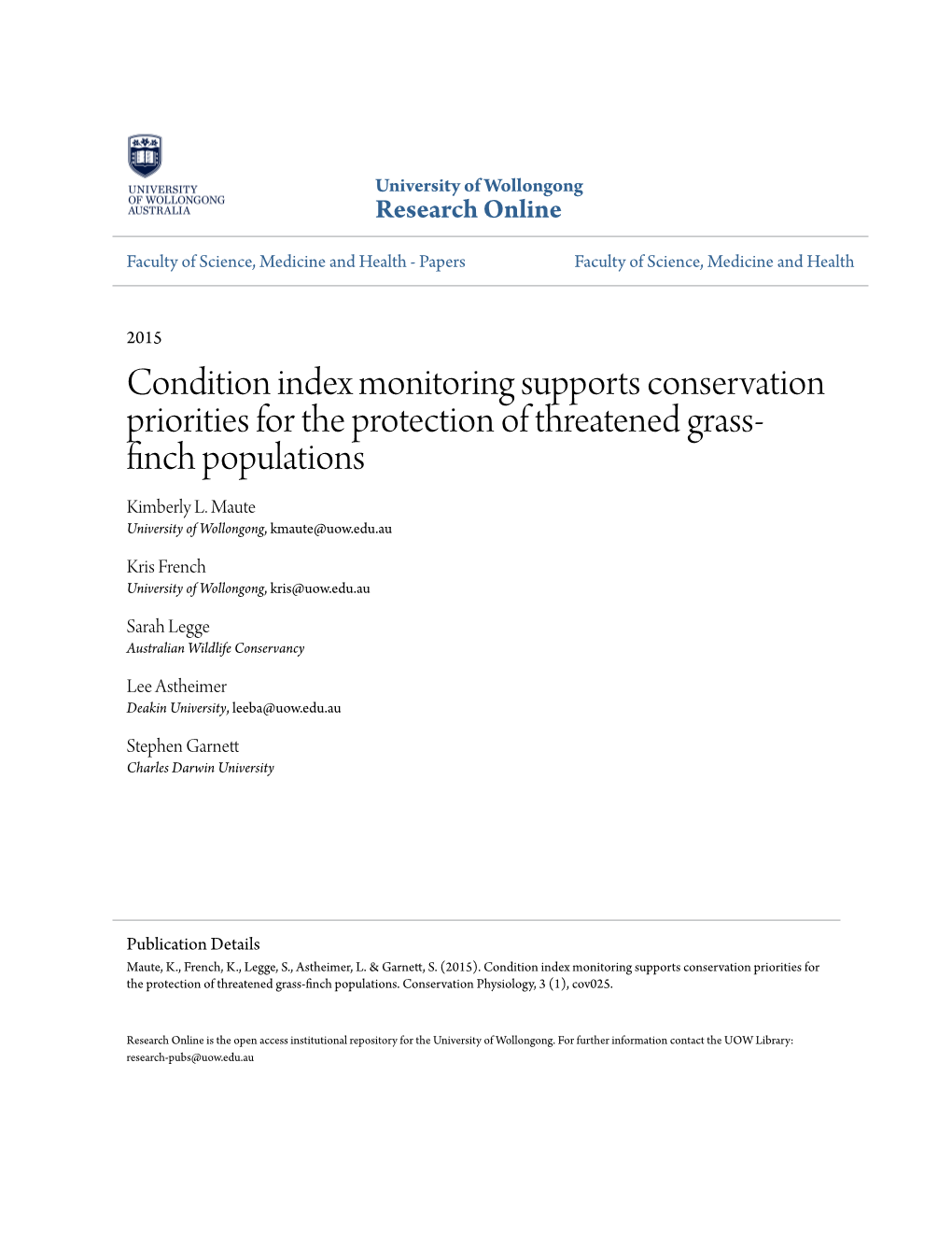 Condition Index Monitoring Supports Conservation Priorities for the Protection of Threatened Grass- Finch Populations Kimberly L