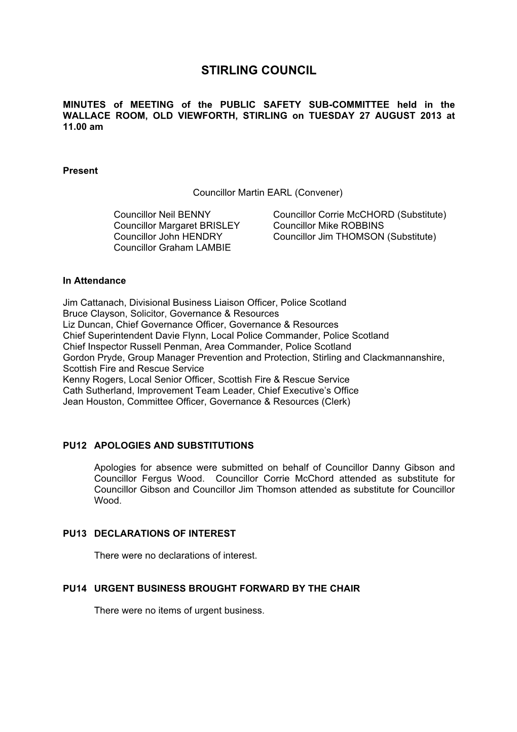 MINUTES of MEETING of the PUBLIC SAFETY SUB-COMMITTEE Held in the WALLACE ROOM, OLD VIEWFORTH, STIRLING on TUESDAY 27 AUGUST 2013 at 11.00 Am