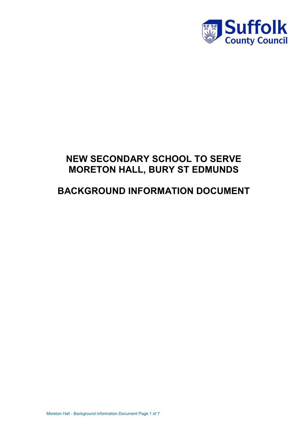 New Secondary School to Serve Moreton Hall, Bury St Edmunds Background Information Document