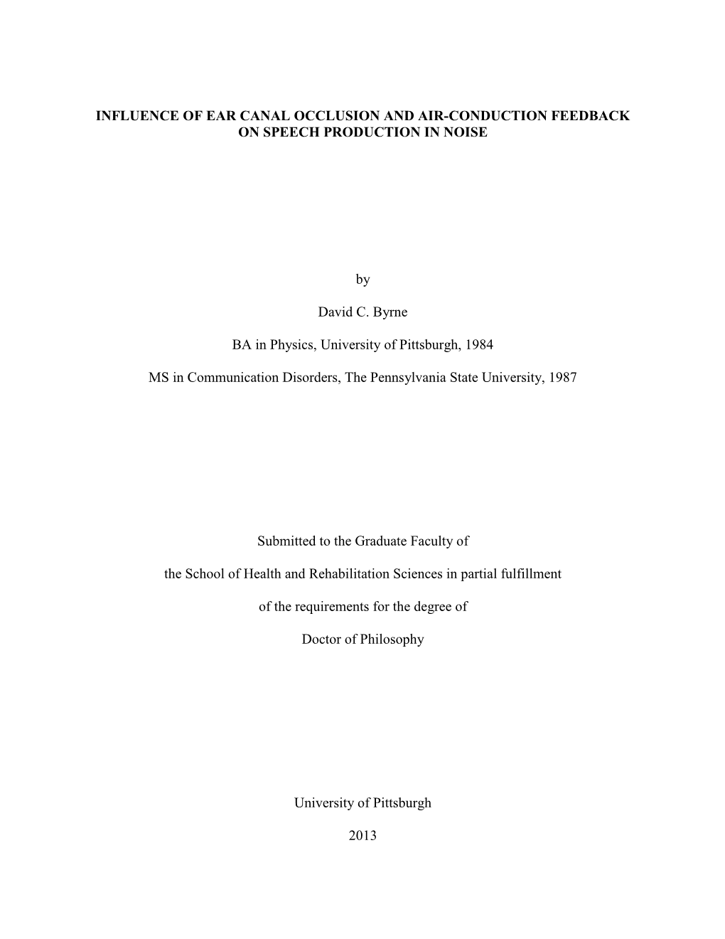 I INFLUENCE of EAR CANAL OCCLUSION and AIR-CONDUCTION FEEDBACK