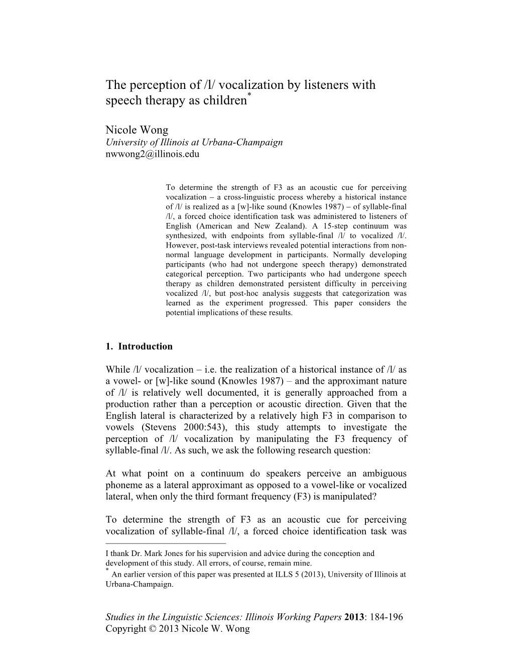 The Perception of /L/ Vocalization by Listeners with Speech Therapy As Children*