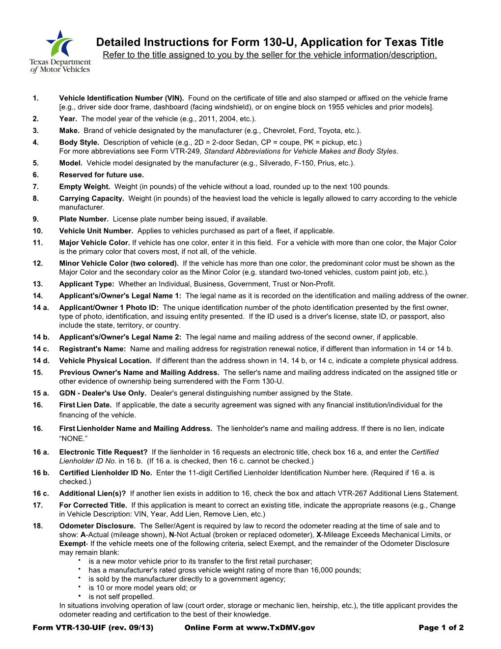 Detailed Instructions for Form 130-U, Application for Texas Title Refer to the Title Assigned to You by the Seller for the Vehicle Information/Description