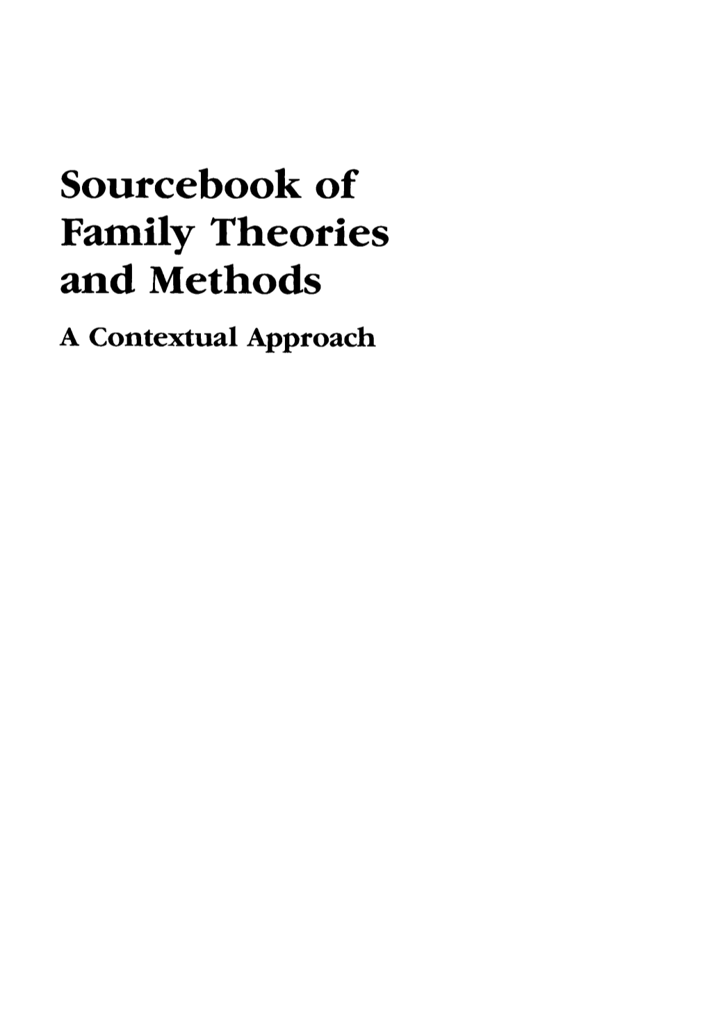 Sourcebook of Family Theories and Methods a Contextual Approach Sourcebook of Family Theories and Methods a Contextual Approach