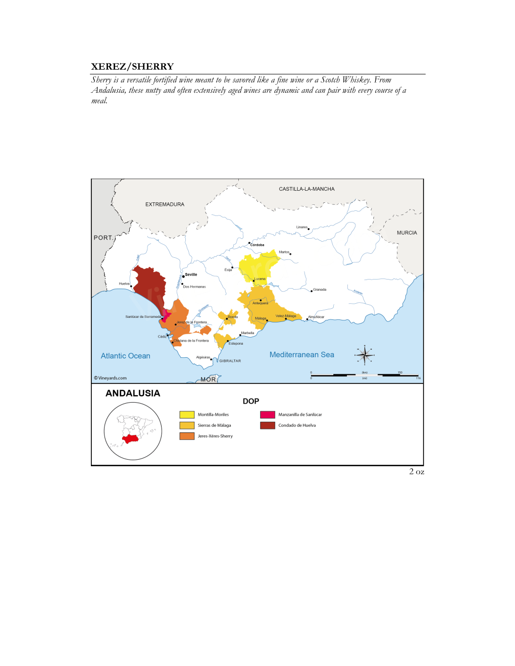 XEREZ/SHERRY Sherry Is a Versatile Fortified Wine Meant to Be Savored Like a Fine Wine Or a Scotch Whiskey