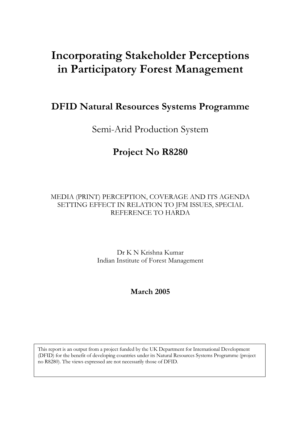 Media (Print) Perception, Coverage and Its Agenda Setting Effect in Relation to Jfm Issues, Special Reference to Harda