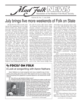 July Brings Five More Weekends of Folk on State on the First Day of the Month, Mak- the Call of Coyotes