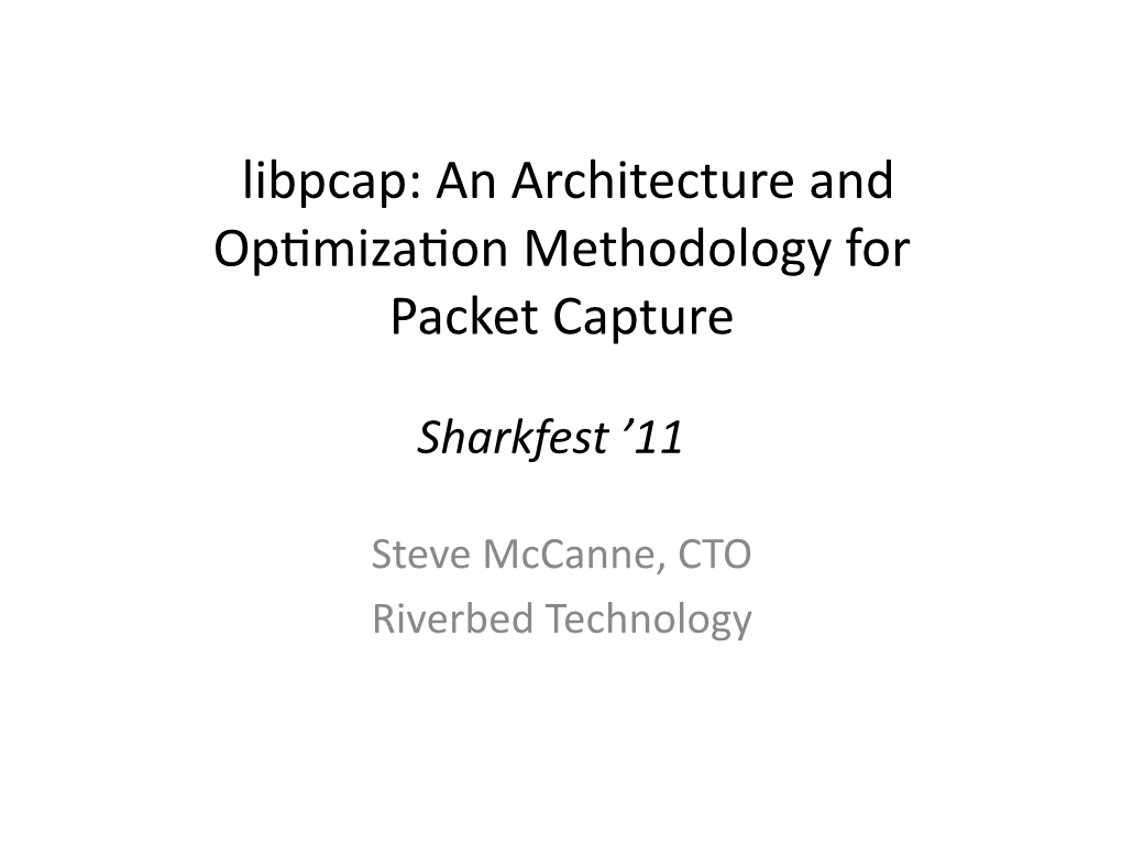 Libpcap: an Architecture and Opdmizadon Methodology for Packet Capture