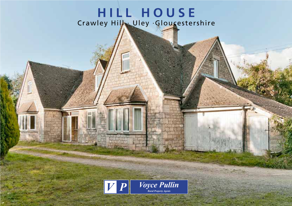 HILL HOUSE Crawley Hill ∙ Uley ∙Gloucestershire on Behalf Mr E C Simmons