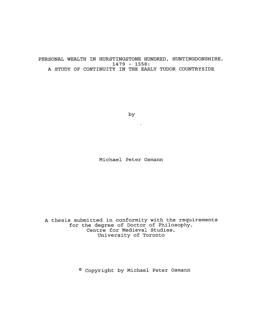 PERSONAL WEALTH in HUIZSTINGSTONE HUNDRED, HUNTINGDONSHIRE, a STUDY of CONTINUITY in the EARLY TUDOR COUNTRYSIDE Michael Peter O