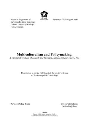 Multiculturalism and Policymaking. a Comparative Study of Danish and Swedish Cultural Policies Since 1969
