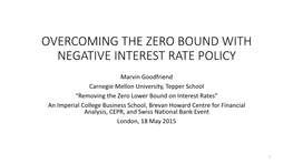 Overcoming the Zero Bound with Negative Interest Rate Policy