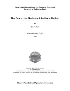 The Dual of the Maximum Likelihood Method