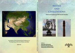 METALS and CIVILIZATIONS National Institute of Advanced Studies Eds.: Sharada Srinivasan, Srinivasa Ranganathan Giumlia-Mair Sharada and Alessandra Eds