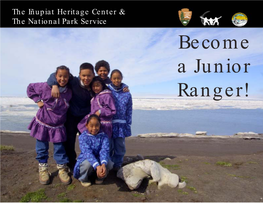 Junior Ranger, Iñupiat Heritage Center