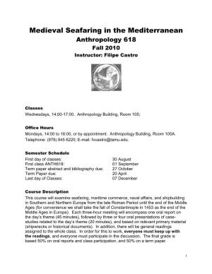 Medieval Seafaring in the Mediterranean Anthropology 618 Fall 2010 Instructor: Filipe Castro