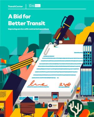 A Bid for Better Transit Improving Service with Contracted Operations Transitcenter Is a Foundation That Works to Improve Urban Mobility