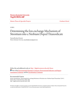 Determining the Lon-Exchange Mechanism of Strontium Into a Niobium Doped Titanosilicate Samantha Jane Kramer Western Kentucky University, Samanthajkramer@Gmail.Com