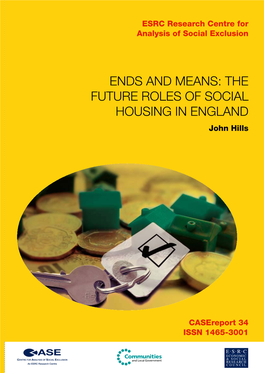 THE FUTURE ROLES of SOCIAL HOUSING in ENGLAND John Hills