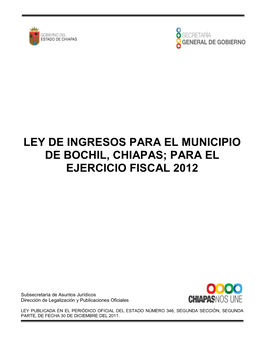 Ley De Ingresos Para El Municipio De Bochil, Chiapas; Para El Ejercicio Fiscal 2012
