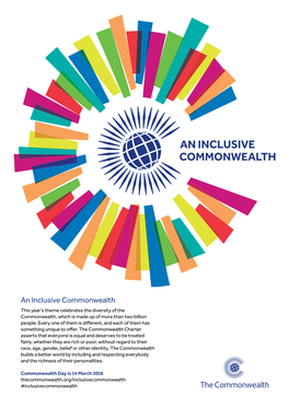 An Inclusive Commonwealth This Year’S Theme Celebrates the Diversity of the Commonwealth, Which Is Made up of More Than Two Billion People