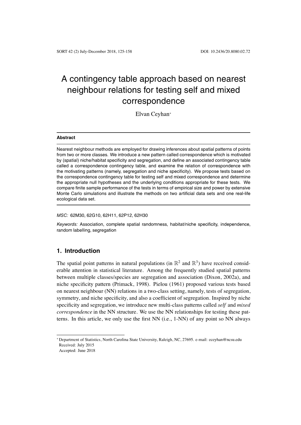 A Contingency Table Approach Based on Nearest Neighbour Relations for Testing Self and Mixed Correspondence Elvan Ceyhan∗