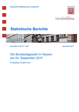Die Bundestagswahl in Hessen Am 24. September 2017 Endgültige Ergebnisse Hessisches Statistisches Landesamt, Wiesbaden