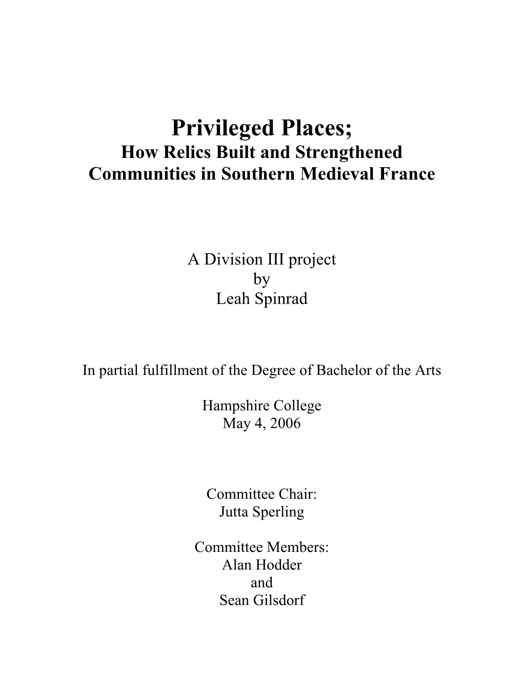 Privileged Places; How Relics Built and Strengthened Communities in Southern Medieval France