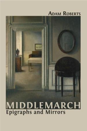 MIDDLEMARCH Adam Roberts Epigraphs and Mirrors A