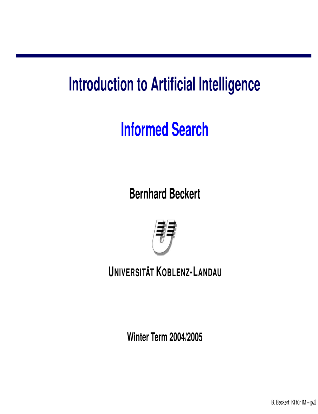 Introduction to Artificial Intelligence Informed Search